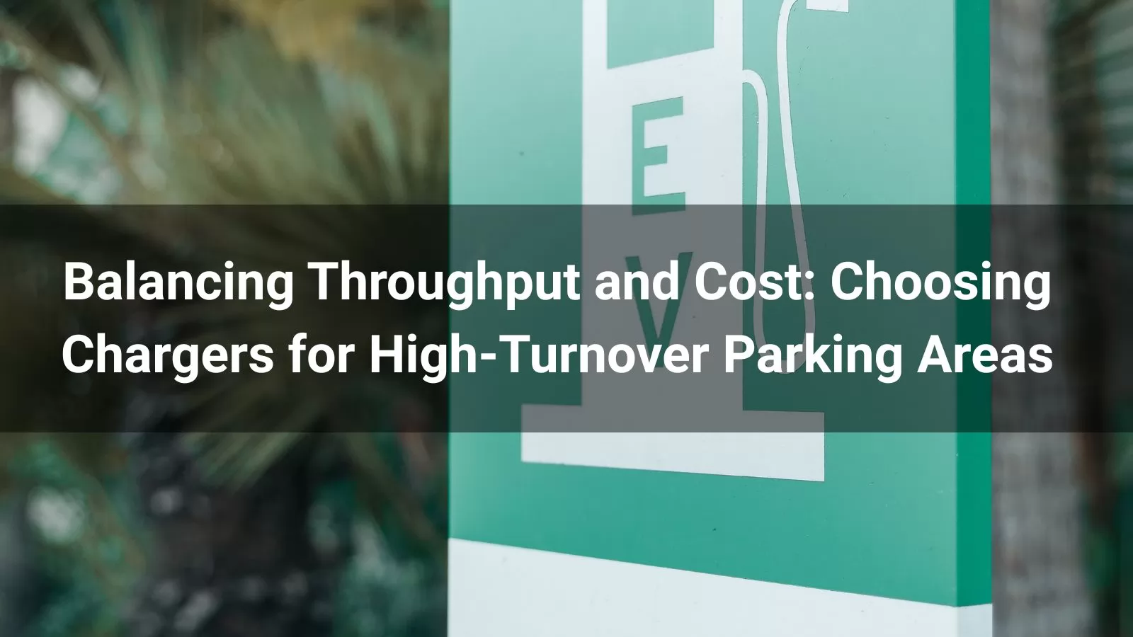 Balancing Throughput Cost Choosing Chargers